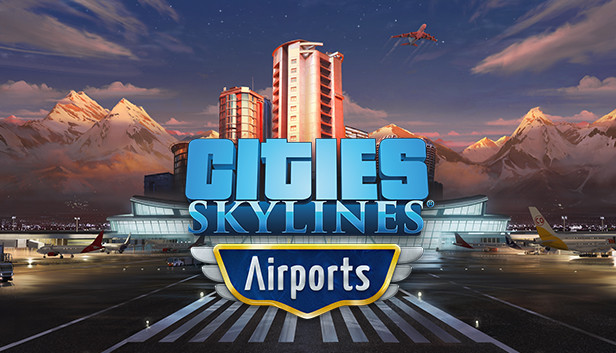 Cities: Skylines - Airports DLC Steam CD Key