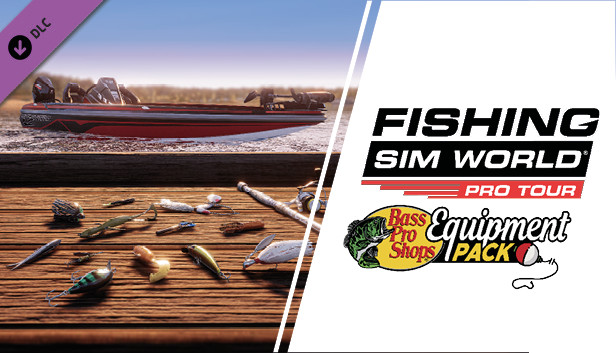 Fishing Sim World: Pro Tour - Bass Pro Shops Equipment Pack DLC Steam CD Key