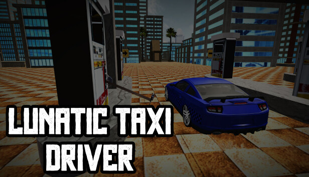 Lunatic Taxi Driver Steam CD Key
