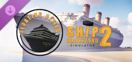 Ship Graveyard Simulator 2 - Floating Cities DLC - PC (Steam)